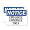 Signmission Employee Entrance Only OSHA Notice Sign, Plastic, 10in W x 7in L, 2PK OS-2PACK-NS-P-710-L-11947 - alternate 1